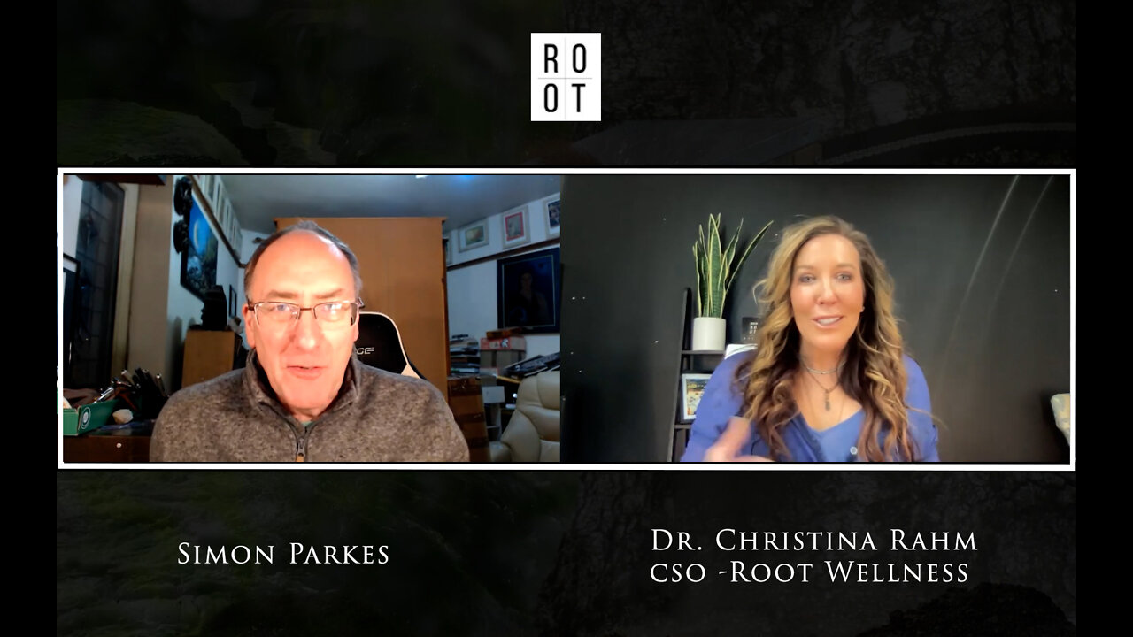 Simon Parkes Speaks With Dr. Christina Rahm CSO - Root Wellness