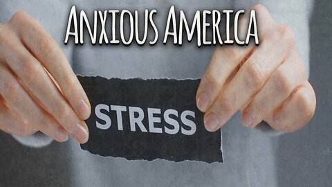 Anxious America - Anxiety Documentary