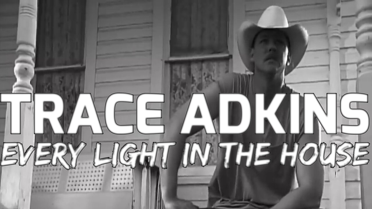 🎵 TRACE ADKINS - EVERY LIGHT IN THE HOUSE (LYRICS)