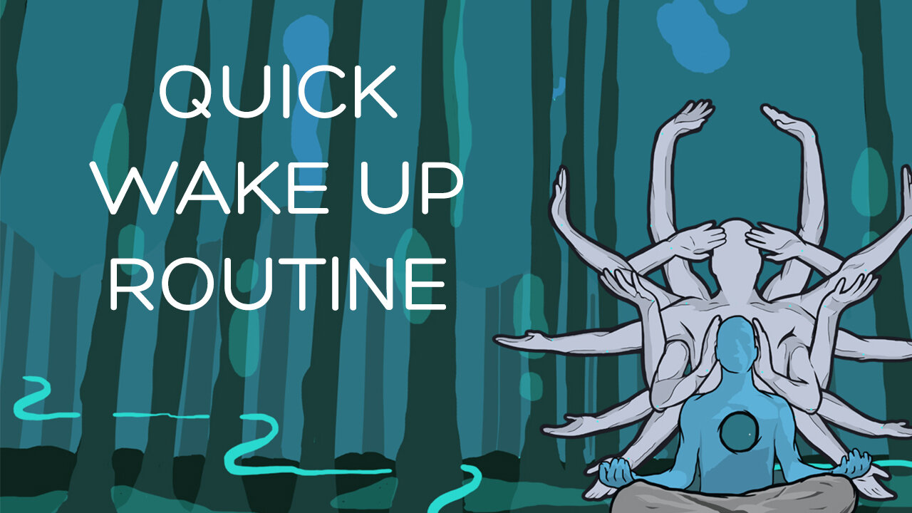 Quick wake up routine