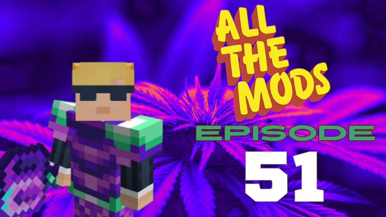 All The Mods 10 - Episode 51: Intro To Productive Trees (This Pissed Me Off LOL) (420 Friendly)