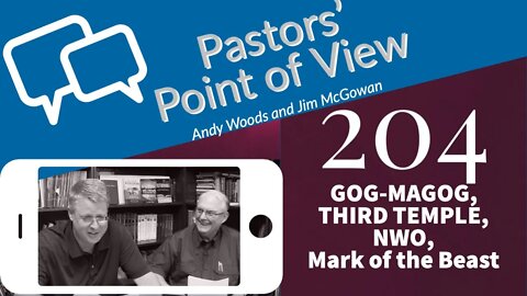 Pastors' Point of View (PPOV) 204. Middle East update. Is the Digital Dollar the Mark of the Beast?