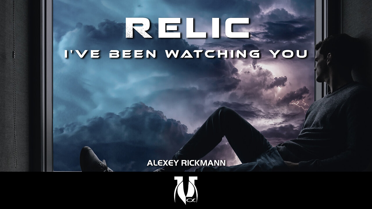 Relic - I've Been Watching You