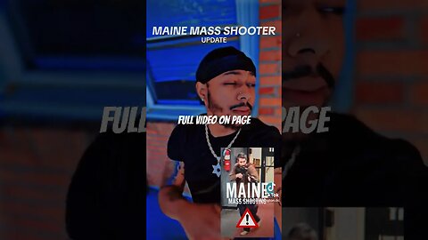 #maine mass shooter UPDATE #pov #maineshooting #robertcard #foryoupage #viral #fypシ