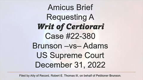 CASE 22-380, AMICUS BRIEF, REQUESTING WRIT OF CERTIORARI ON BEHALF OF PETITIONER BRUNSON