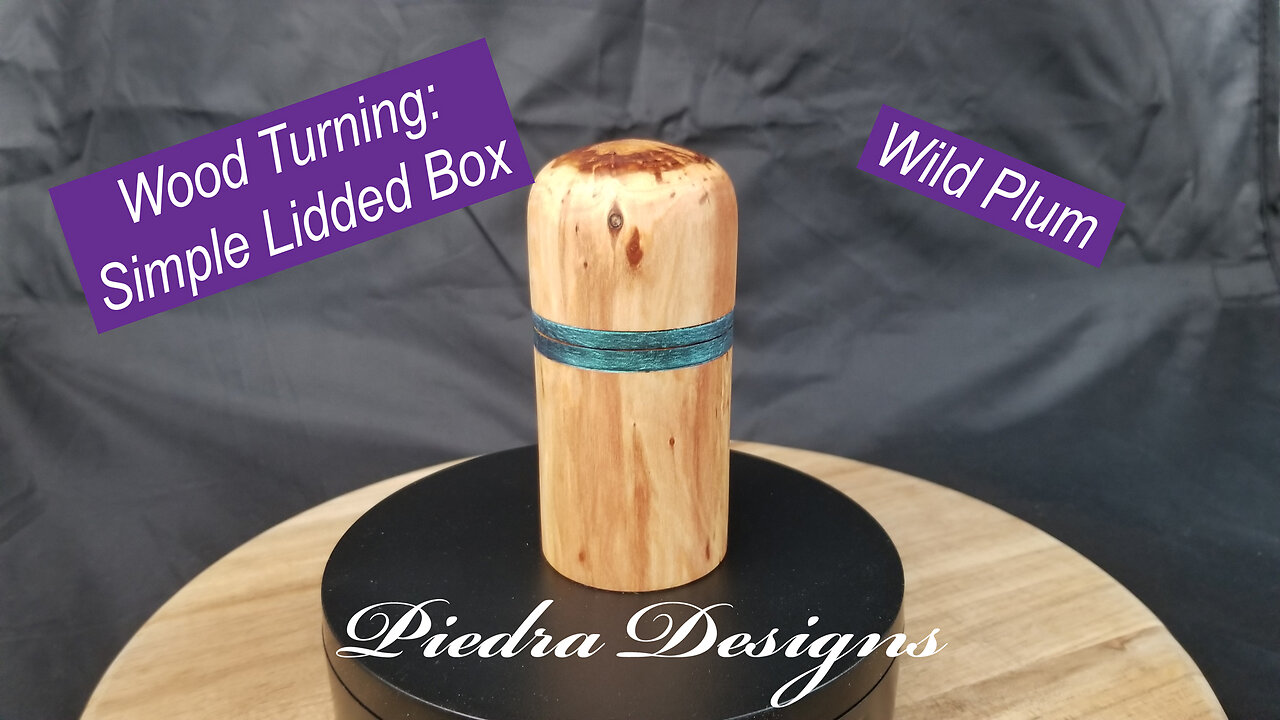 Wood Turning: Simple Lidded Box from Wild Plum