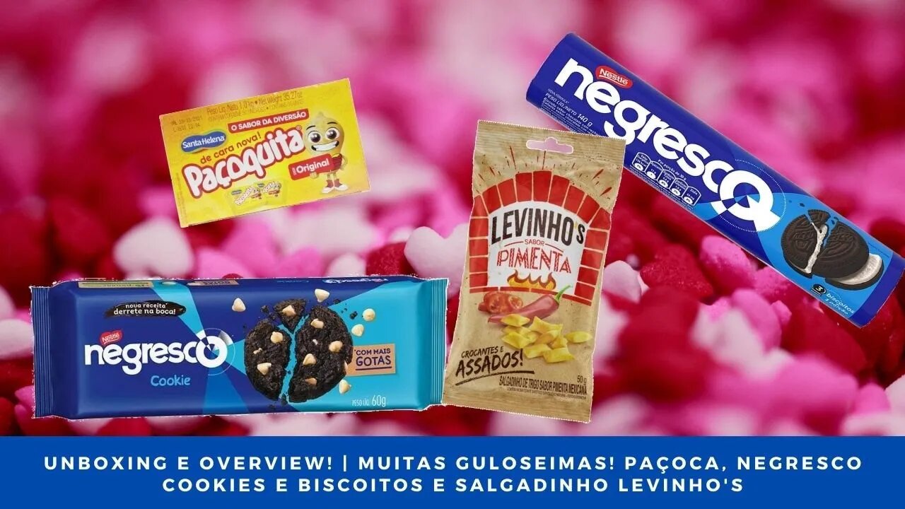 Comprando Guloseimas! Paçoquita, Negresco Cookies e Biscoitos e Salgadinho Levinho's!