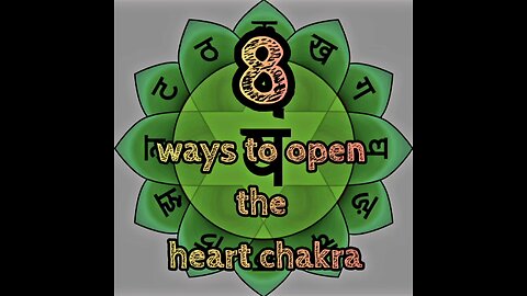 8 ways to open the heart chakra