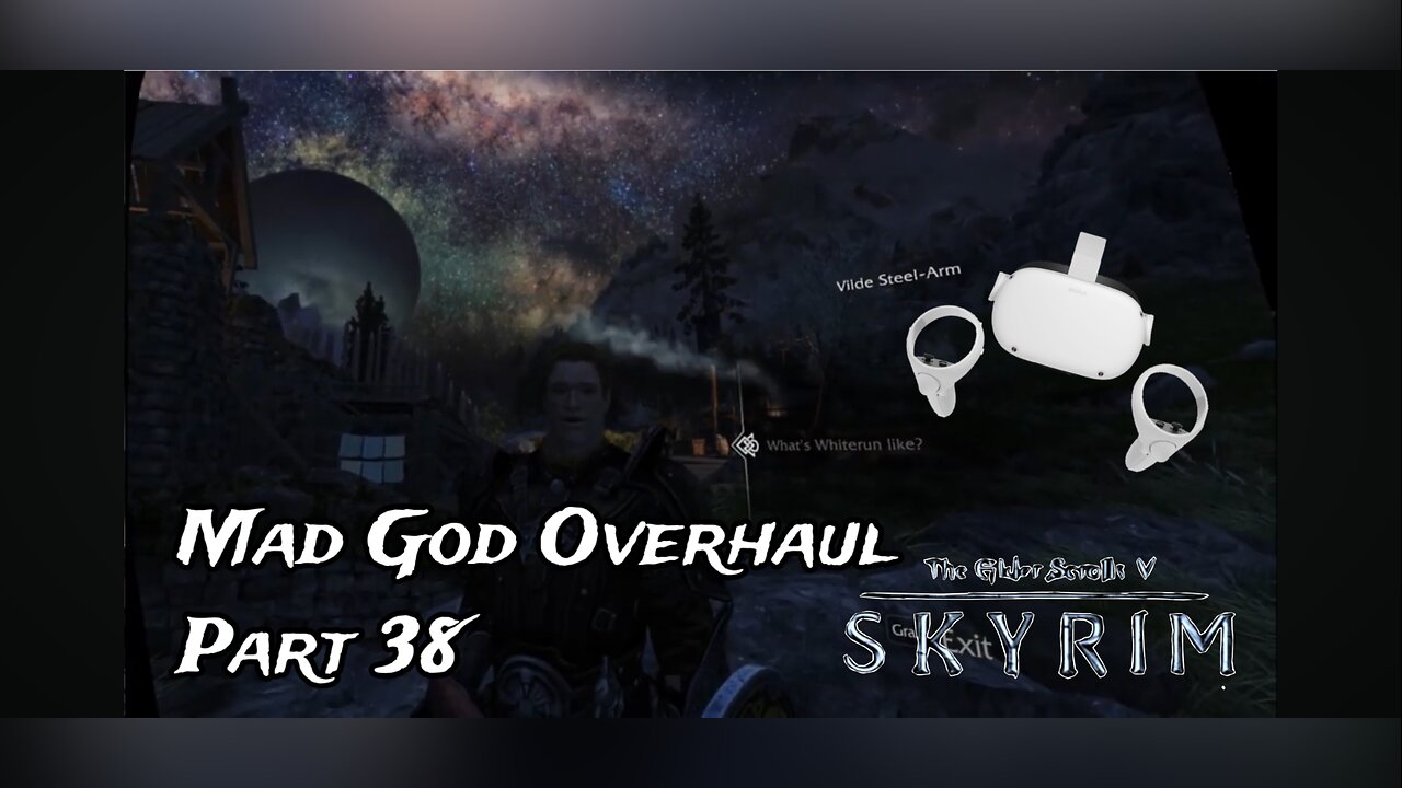 Skyrim VR Mad God Overhaul: Part 38