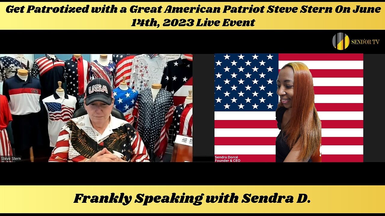 Great Conversation Between Sendra D & Steve Stern, CEO Flag Shirt-Get Patriotized on June 14th, 2023