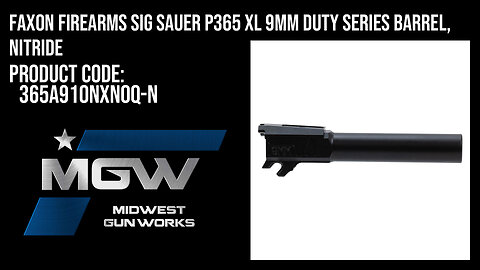 Faxon Firearms Sig Sauer P365 XL 9mm Duty Series Barrel, Nitride - 365A910NXNOQ-N