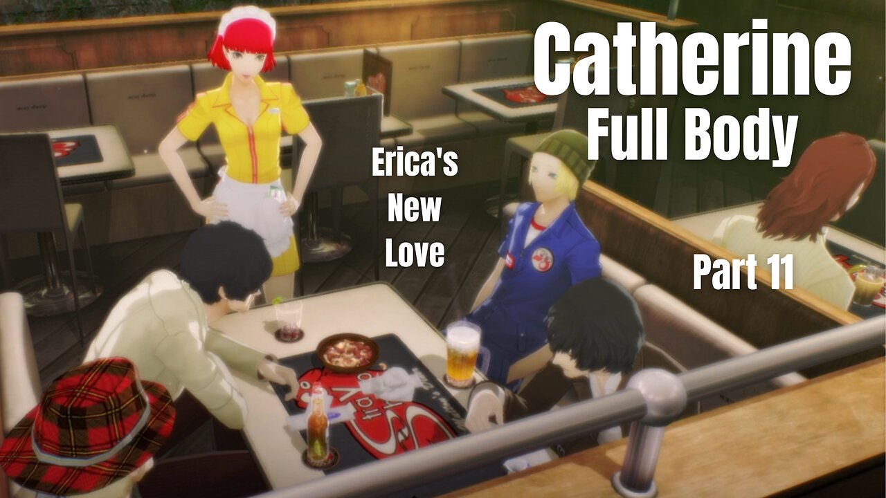 Catherine Full Body Part 11 - Erica's new Love