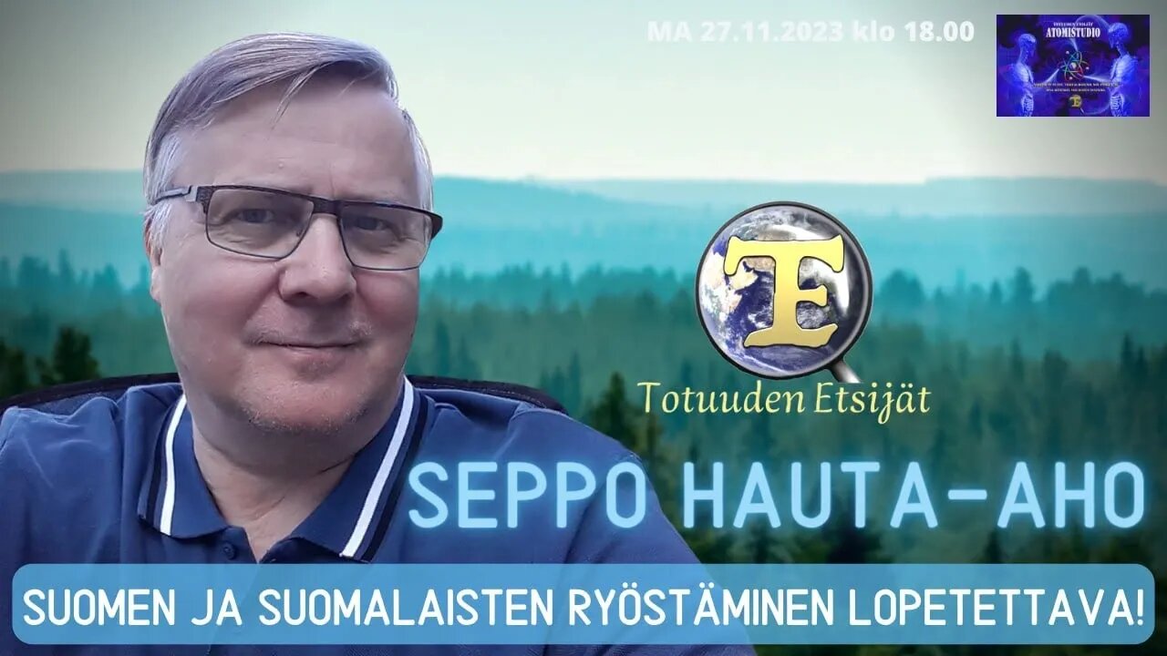 ATOMIstudio: Seppo Hauta-Aho - Suomen ja Suomalaisten ryöstäminen lopetettava!