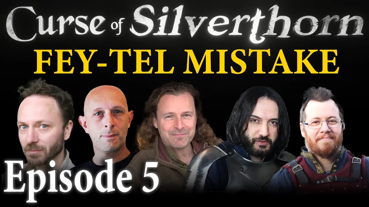 The Curse of Silverthorn - Part 5, Fey-tel mistake