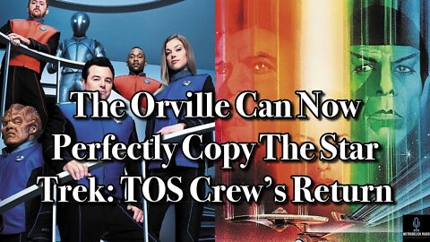 The Orville Can Now Perfectly Copy The Star Trek: TOS Crew's Return