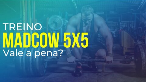 REVISÃO do treino MADCOW 5x5 | Será que funciona?