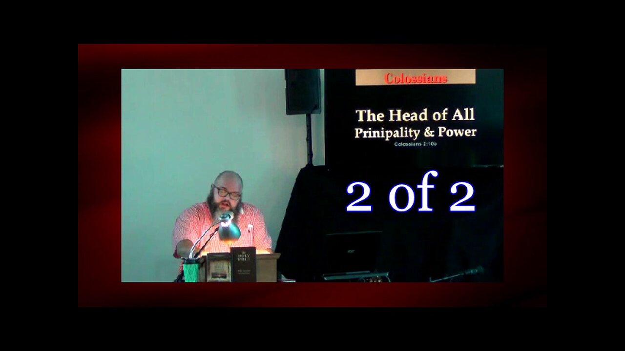 040 The Head of All Principality and Power (Colossians 2:10) 2 of 2