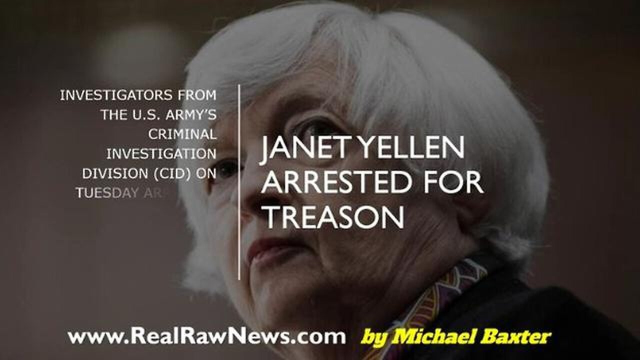 JAG ARRESTS JANET YELLEN FOR TREASON