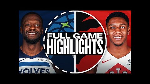 TIMBERWOLVES at RAPTORS | FULL GAME HIGHLIGHTS | November 21, 2024