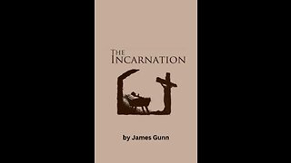 The Incarnation, by James Gunn