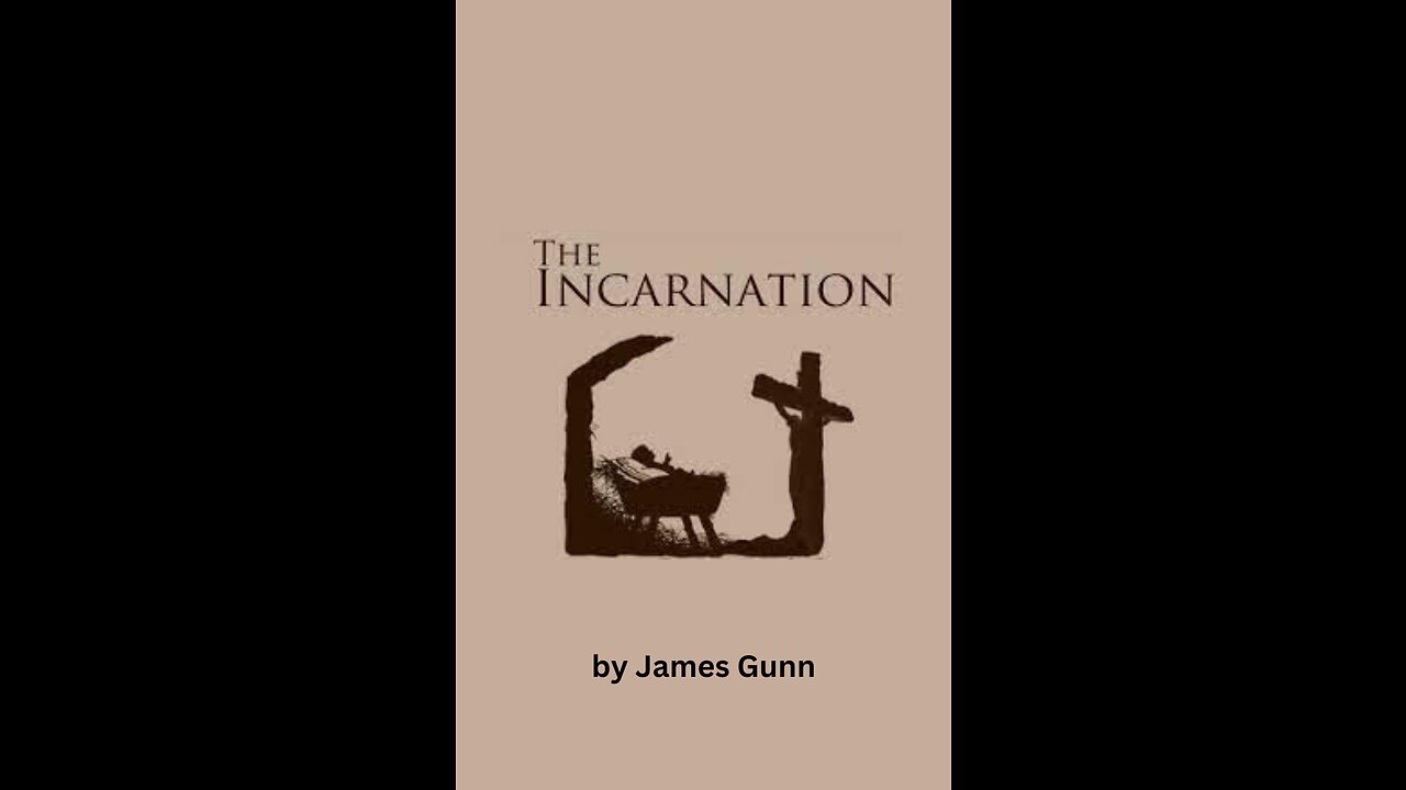 The Incarnation, by James Gunn