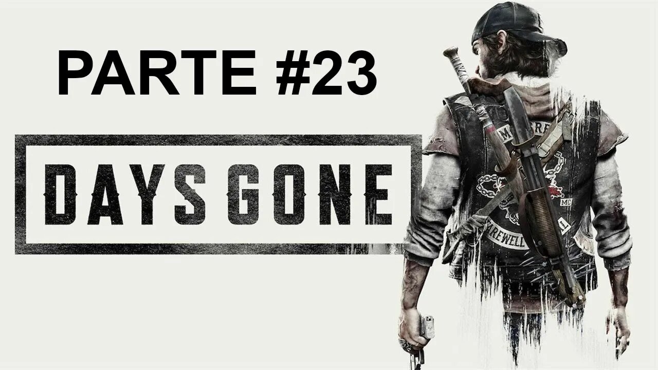 Days Gone - [Parte 23] - Jogo Dublado PT-BR - Dificuldade Difícil II - 60 Fps - 1440p
