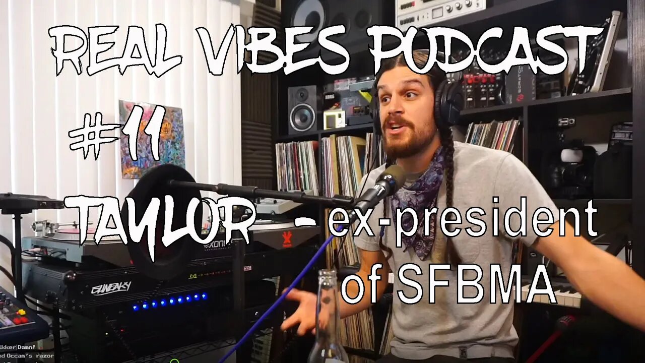 Real Vibes Podcast #11 - Taylor EX-president of SFBMA talks cancel culture and bike life