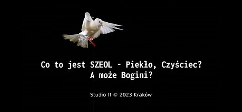 20230109_co_to_jest_szeol_piekło_czyściec_a_może_bogini_komentarz_do_filmu