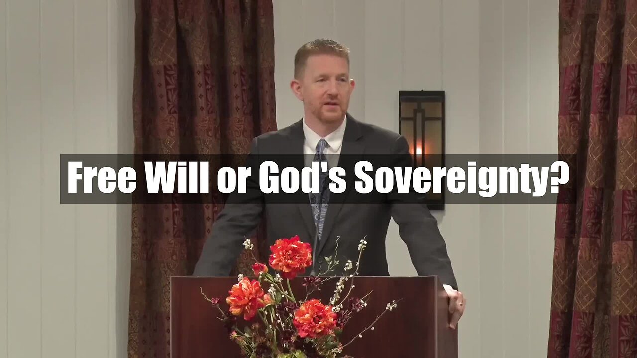 Free Will or God's Sovereignty?