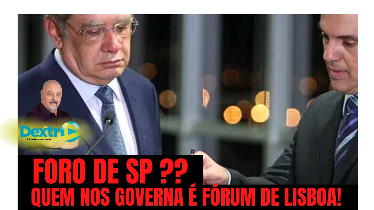 FORO DE SÃO PAULO?? QUEM NOS GOVERNA É O FÓRUM DE LISBOA