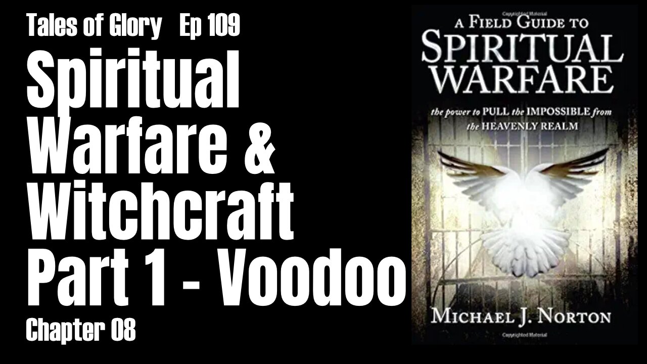 Jesus Battling Witchcraft for You Part 1 - Voodoo - AFG2SW - Chapter 08 - TOG EP 109