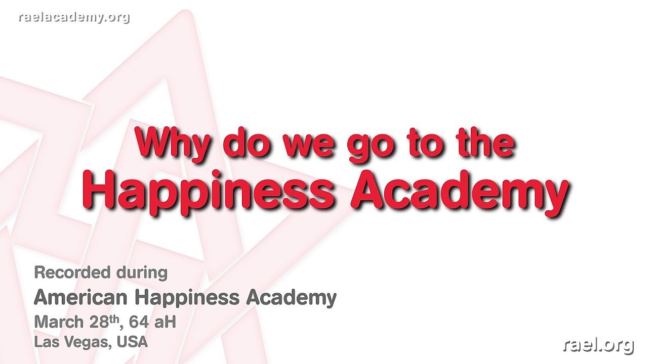 Maitreya Rael: Why Do We Go to the Happiness Academy? (64-03-28)