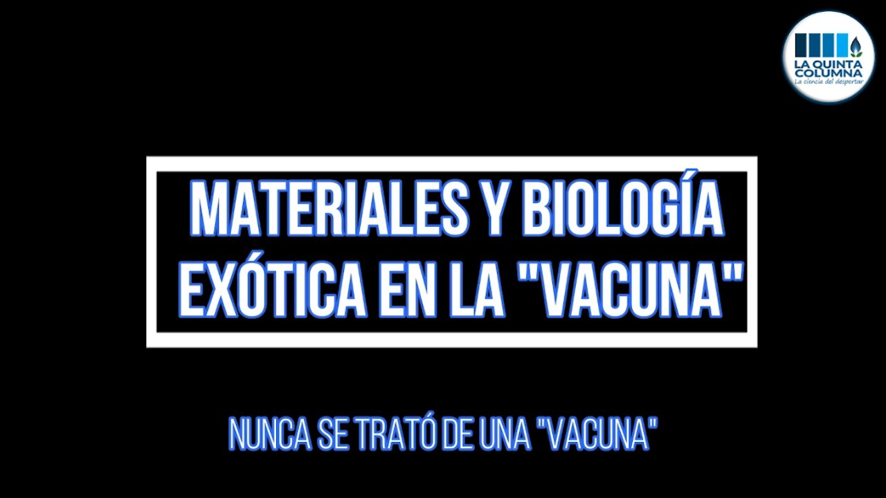 La Quinta Columna - Programa 158 - hoy mostramos contenido de la "vacuna" JANSSEN