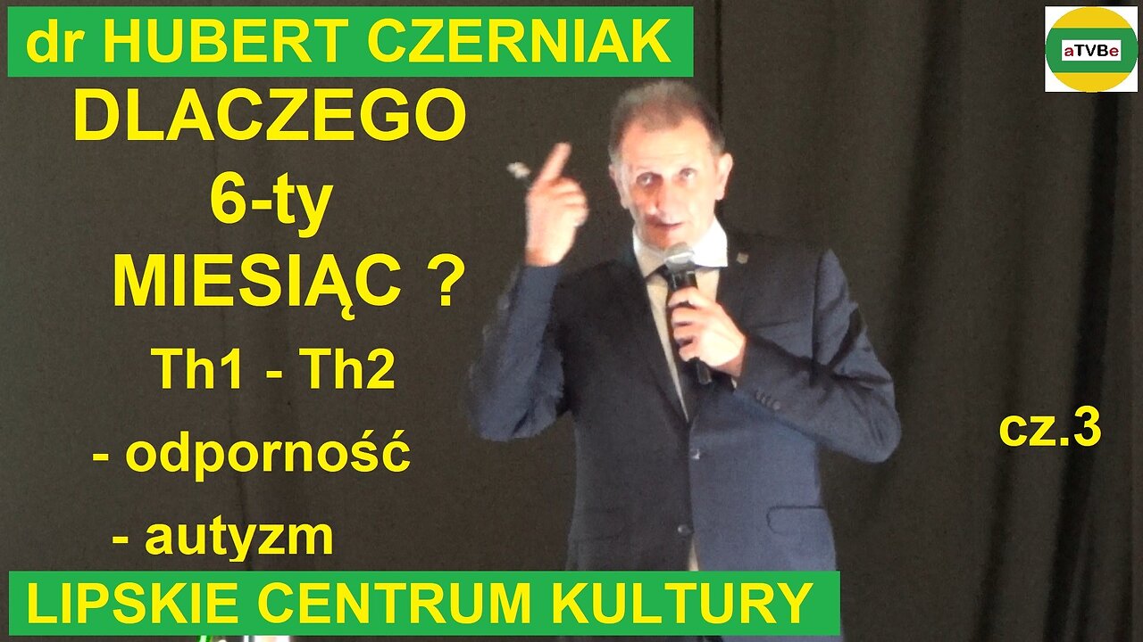 Dlaczego 6-ty miesiąc? - dr Hubert Czerniak LIPSKIE CENTRUM KULTURY cz.3 (usunięty przez YT)