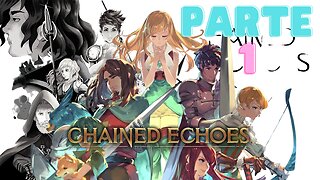 Varis Sivar - Chained Echoes - Parte 1