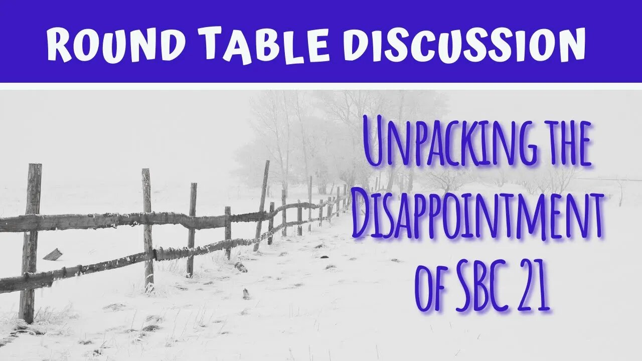 (#FSTT Round Table Discussion - Ep. 029) Unpacking the Disappointment of SBC21
