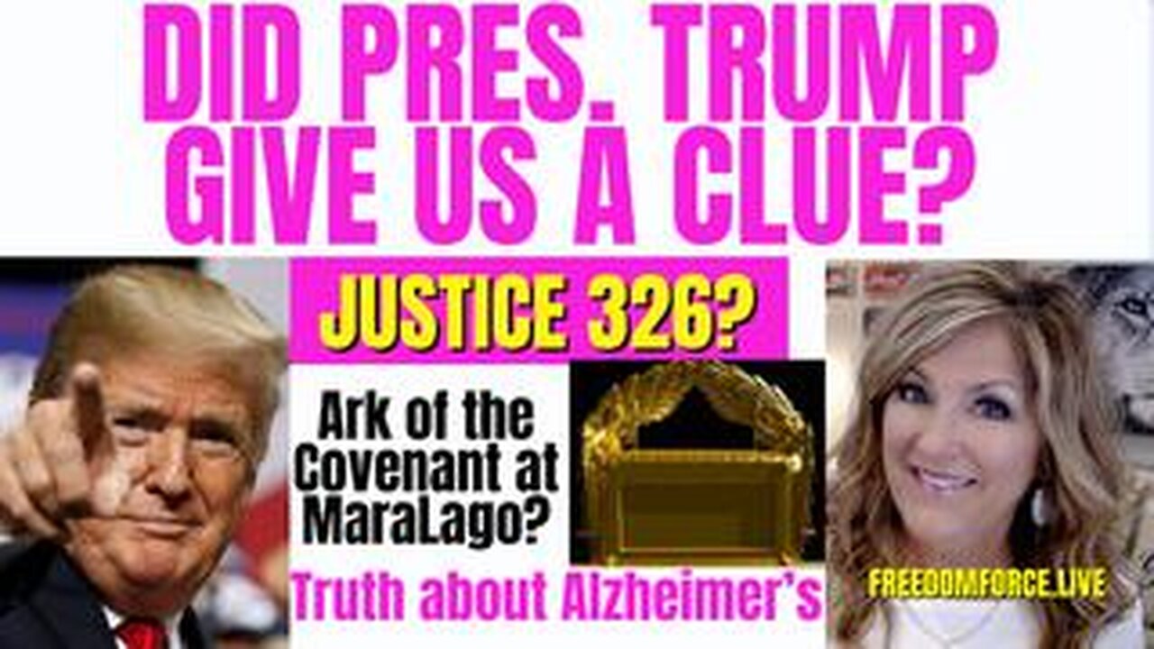 Did President Trump Give us a Clue_ JUSTICE 326_ Ark at Maralago, Alzheimers 1-31-24