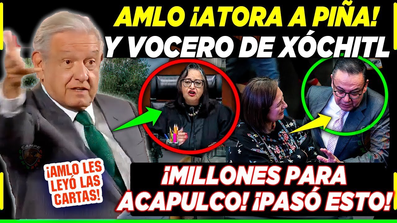 AMLO ¡ATORA A NORMA PIÑA Y XÓCHITL! MILLONES PARA ACAPULCO ¡LES PASÓ ESTO!