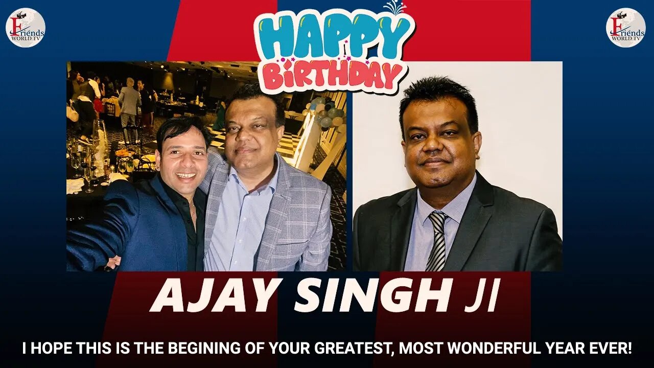 Happy Birthday, Ajay Singh Ji !