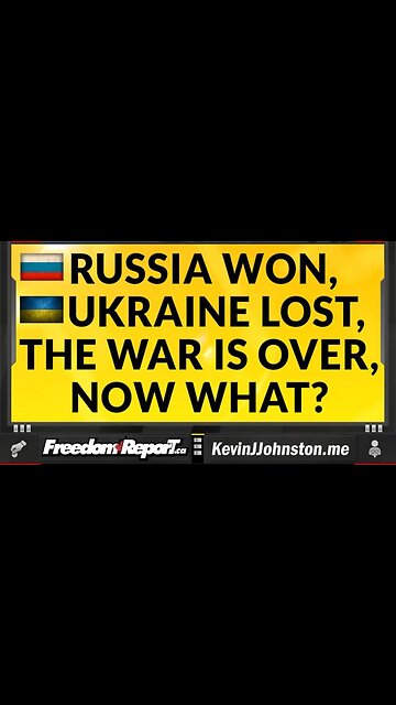 Russian Won, Ukraine Lost. The War is OVER And You Are Still Distracted!