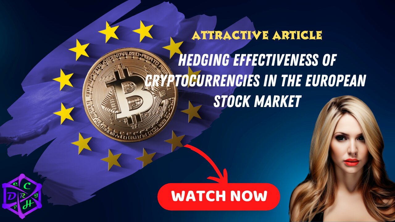 Cryptocurrency Hedging: Boosting Effectiveness in the European Stock Market