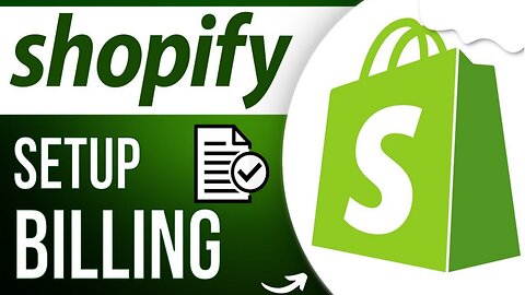 Shopify Setup - How to Setup Billing Process in Shopify ? | Shopify Tutorial