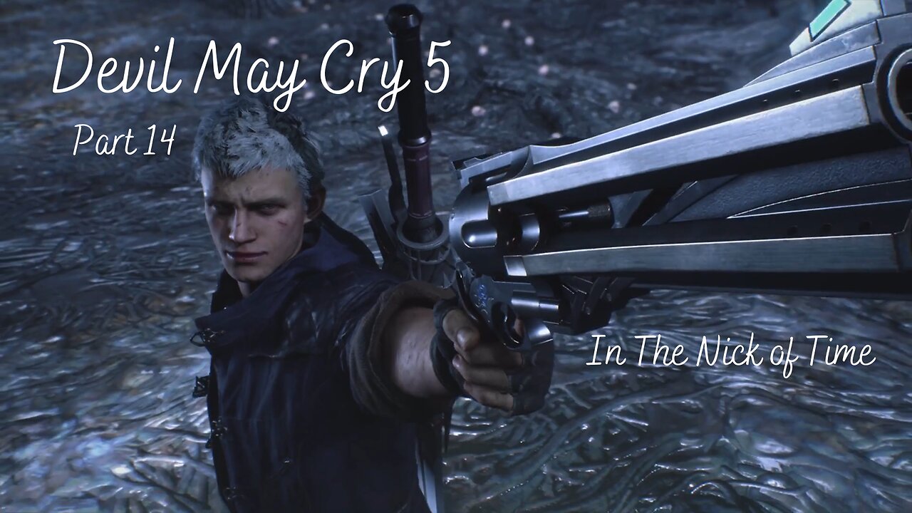 Devil May Cry 5 Part 14 - In The Nick of Time