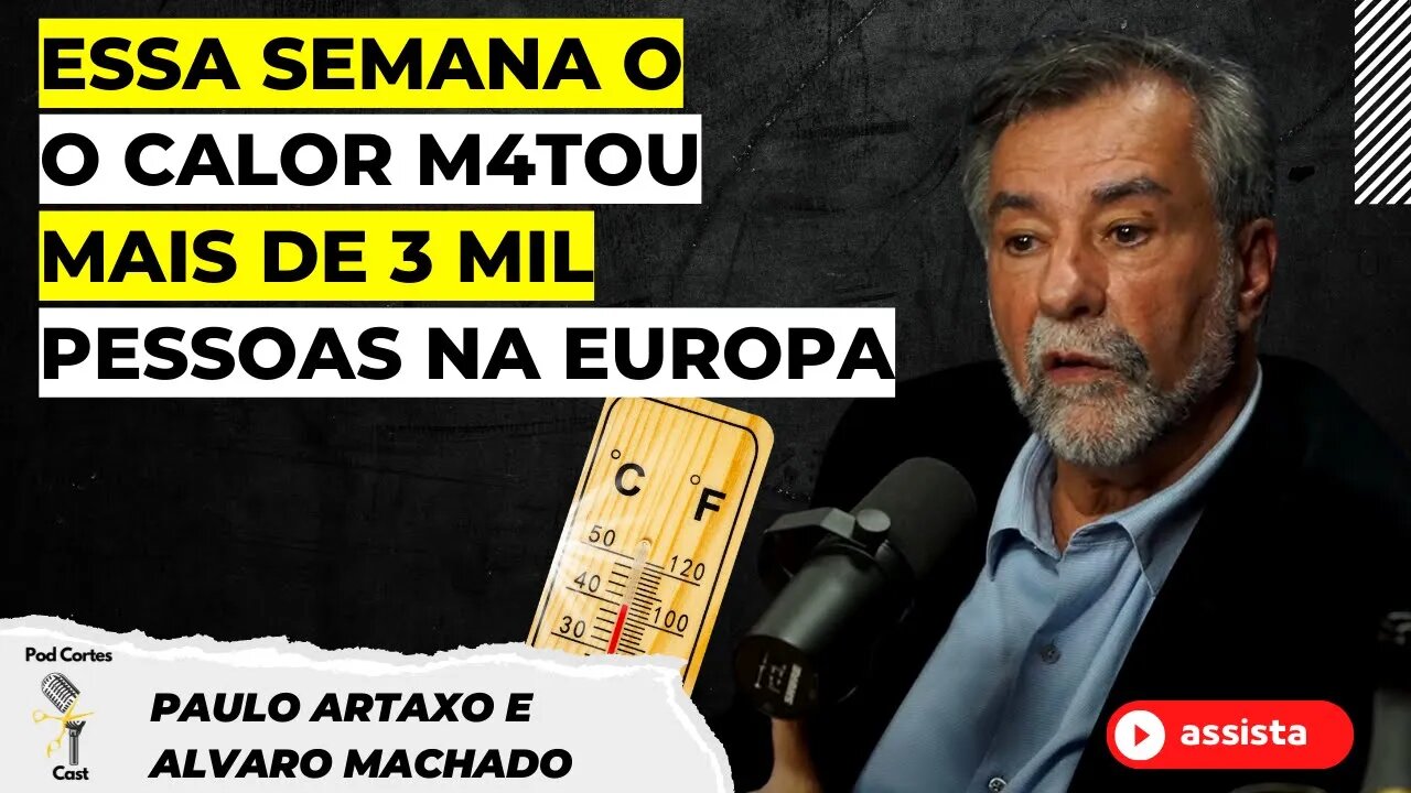 A MUDANÇA CLIMATICA DO PLANETA TERRA JÁ ESTÁ ACONTECENDO - PAULO ARTAXO E ALVARO MACHADO - Flow #77