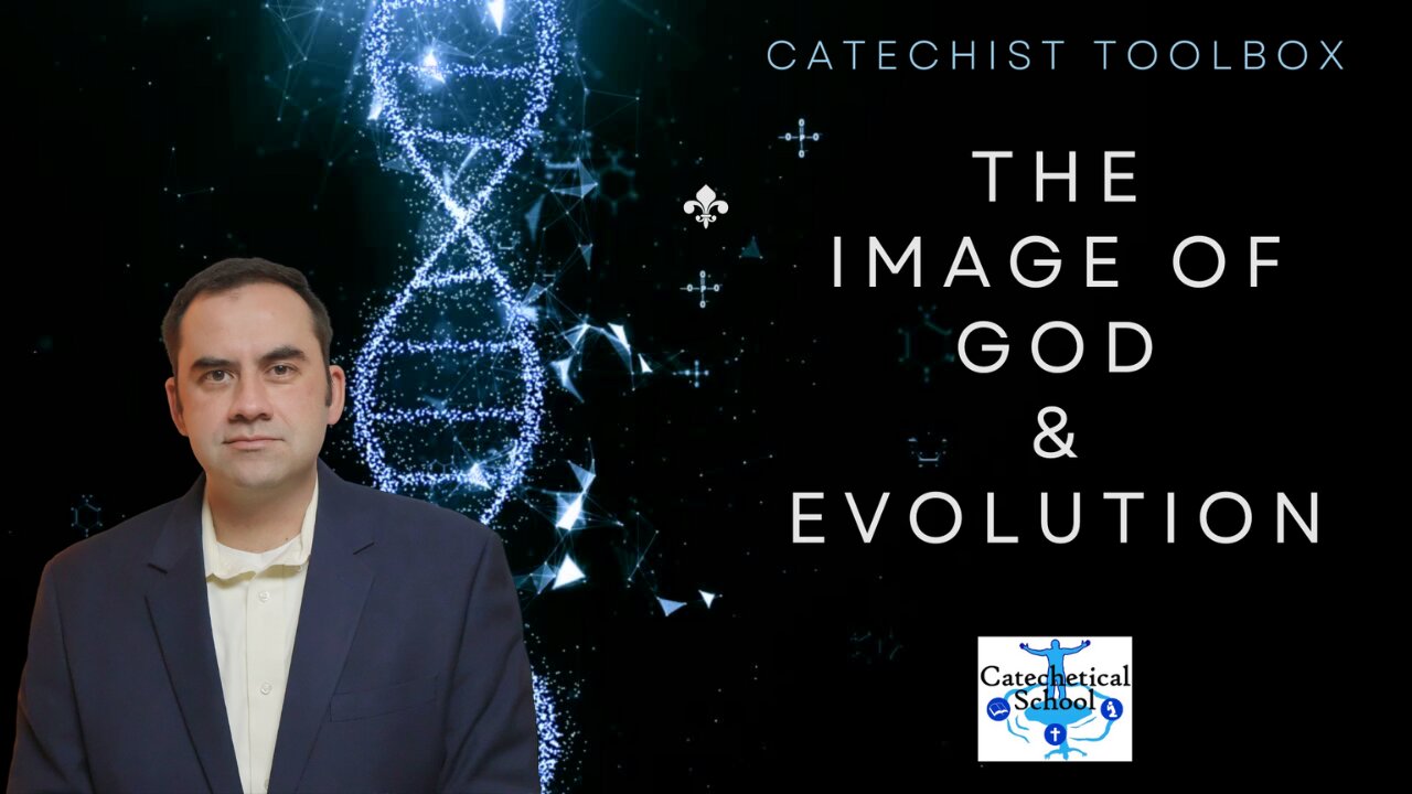 Catechist Toolbox: The Image of God & Evolution