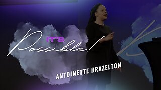 It's Possible - Antoinette Brazelton