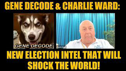 GENE DECODE & CHARLIE WARD: NEW ELECTION INTEL THAT WILL SHOCK THE WORLD!