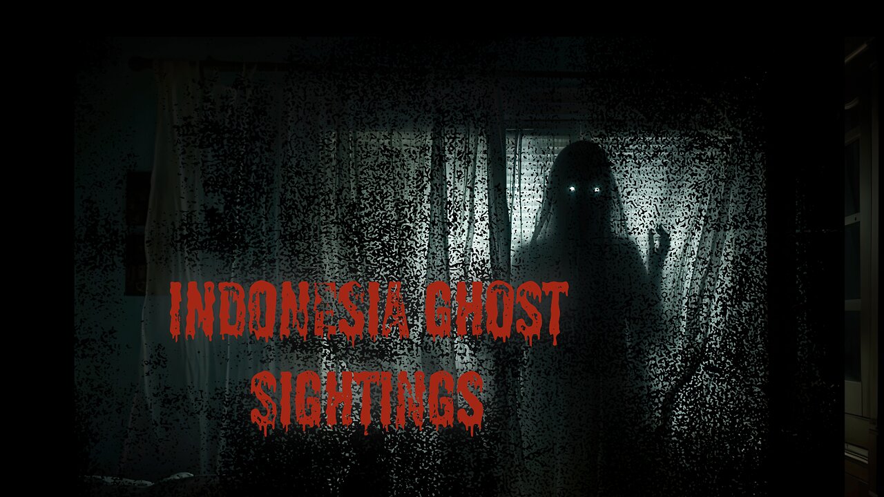 Indonesia Ghost Sightings