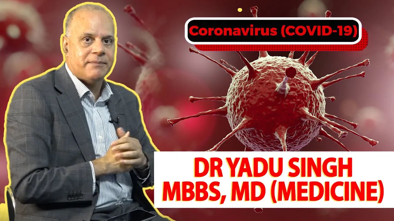 Special Episode on Corona Virus with Dr. Yadu SinghMBBS, MD (Medicine), FRACP, FCSANZ