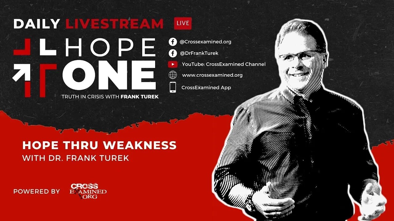 EP26: Hope thru weakness w/ Frank Turek